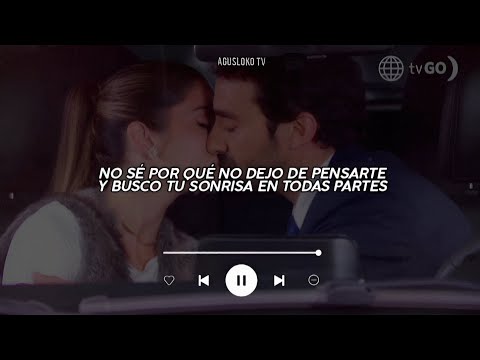 No Dejo De Pensarte - Cesar BK (Canción de Alessia y Juan Pablo) Al Fondo Hay Sitio 12