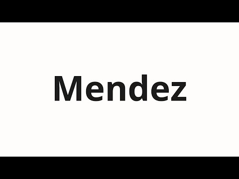 How to pronounce Mendez