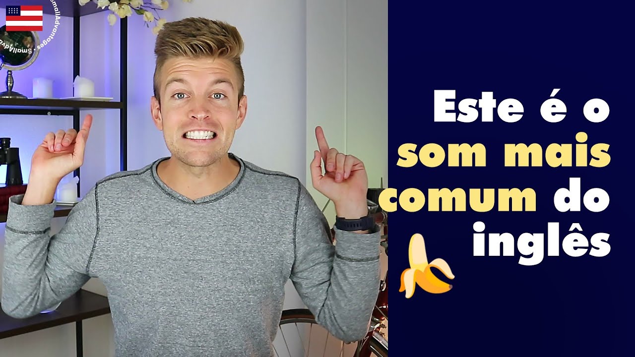 DOMINE O SCHWA /ə/ O SOM MAIS COMUM DO INGLÊS