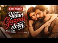 YAHIN GUZAAR DOON FULL SONG FAN MADE AMAAL X FARRHANA