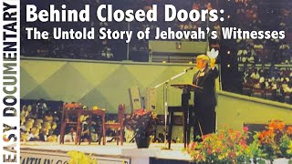 Behind Closed Doors: The Untold Story of Jehovah’s Witnesses - Full History Documentary
