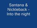 Santana & Nickelback - Into the night 