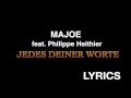 Majoe feat. Philippe Heithier - JEDES DEINER ...