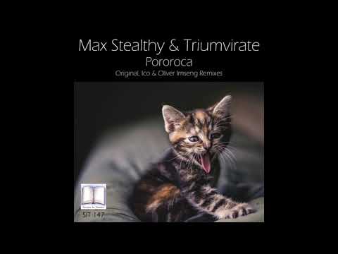 Max Stealthy & Triumvirate - Pororoca (Ico Remix)