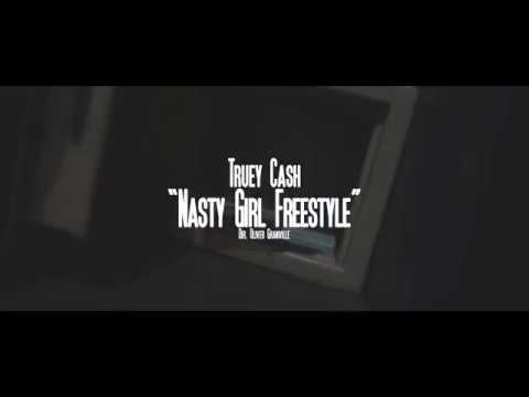 TrueyCash - Nasty Girl Freestyle