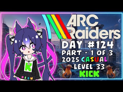 ARC Raiders: Level 33 - Cat VTuber - Part 1 of 3 - Day 124 thumbnail