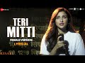 Teri Mitti Female Version Kesari Arko Feat Parineeti Chopra Akshay Kumar Manoj M Lyrical