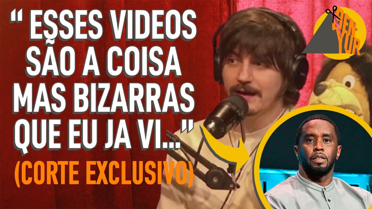 OS HORRIPILANTES VIDEOS DO P DIDDY - BEN-YUR PODCAST