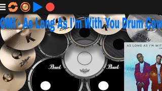 OMI, CMC$ - As Long As I&#39;m With You Drum Cover (USE EARPHONES FOR BETTER SOUND)