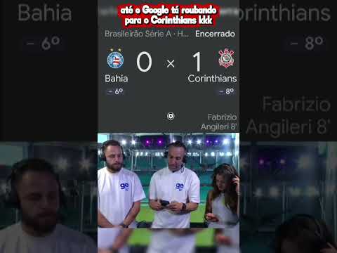 GOOGLE CORINTHIANO 🤣🤣 Bahia 1x1 Corinthians.. #corinthians #bahia #google #palmeiras