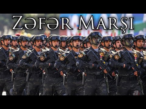 Azerbaijani March: Zəfər Marşı - March of Victory