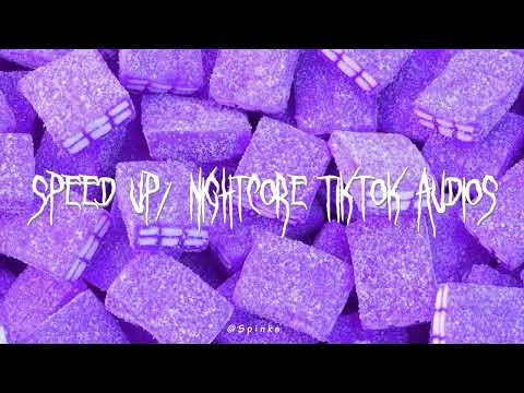 speed up/nightcore tiktok audios ♡ pt. 246