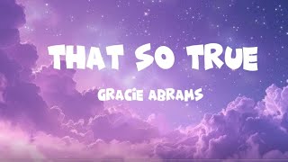 Download lagu Gracie Abrams - That's So True (Lyrics) mp3 Download lagu Gracie Abrams - That's So True (Lyrics) mp3