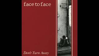 Face To Face -  Don&#39;t Turn Away [Full Album]