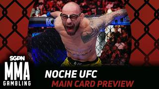 Noche UFC Main Card Preview, Predictions, and Picks (Ep1171)