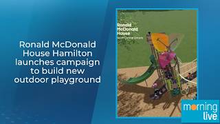 Ronald McDonald House Hamilton launches campaign to build new outdoor playground