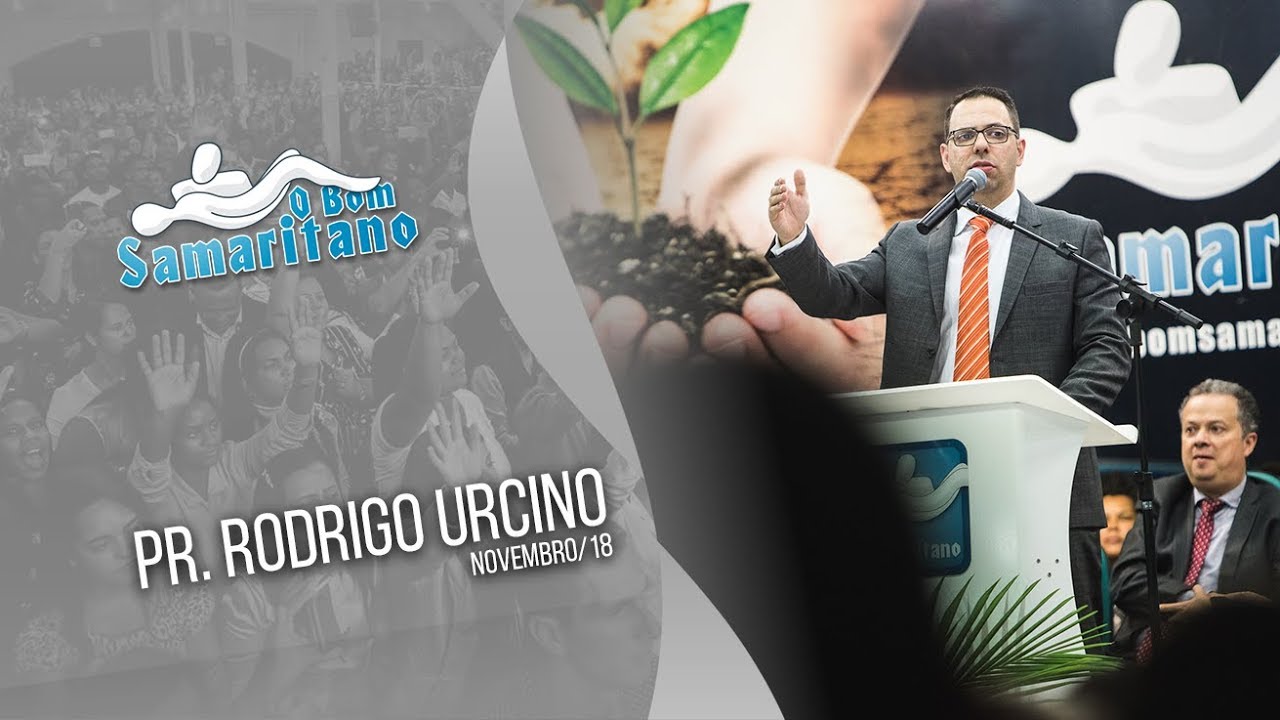 O Bom Samaritano | Pr. Rodrigo Urccino | Novembro #2018