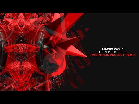 Macks Wolf - Hit 'Em Like This (Two Minds Project Remix) [OneSeventy]