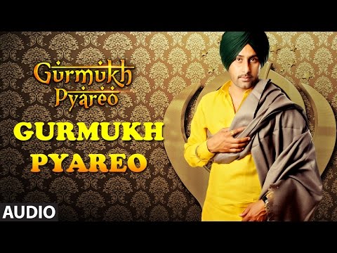 Gurmukh Pyareo