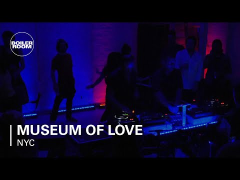 Museum of Love Boiler Room NY DJ Set