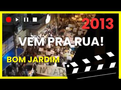 Vem pra rua! Bom Jardim 2013