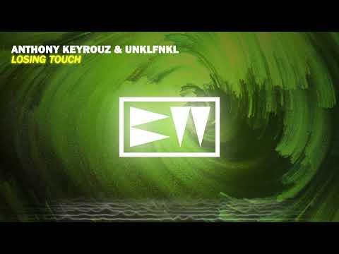 Anthony Keyrouz & Unklfnkl - Losing Touch