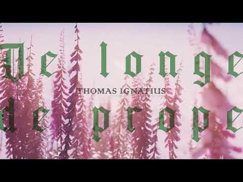 Thomas Ignatius - De Longe De Prope