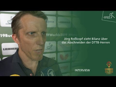 WM 2019: DTTB-Bundestrainer Jörg Roßkopf zieht Bilanz