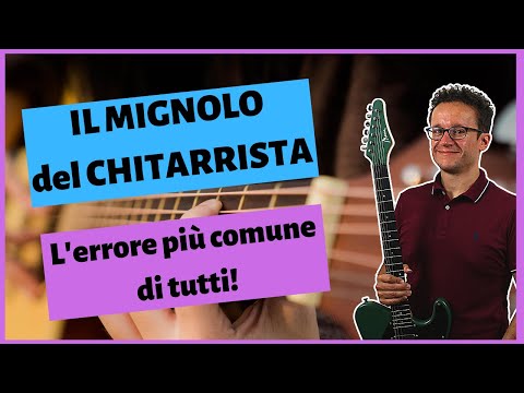 Il mignolo del chitarrista - L'errore più comune di tutti!