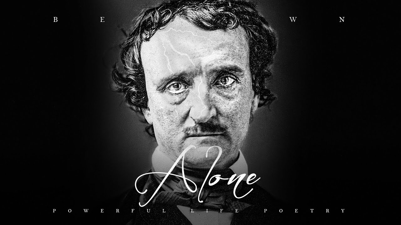 Alone - Edgar Allan Poe (Powerful Life Poetry)