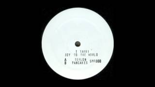 T Tauri - Joy To The World (Pancakes)