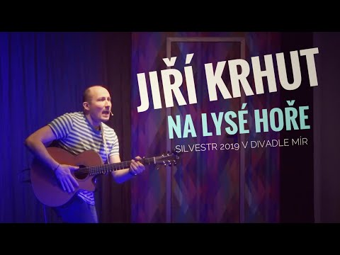 Na lysé hoře - JIŘÍ KRHUT (Silvestr 2019 v Divadle Mír)