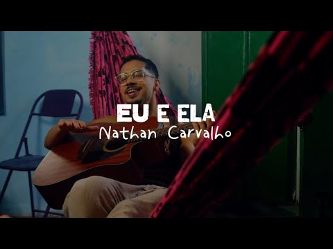 Nathan Carvalho - Eu e Ela (visualizer)