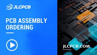 How to Place a PCB Assembly Order at JLCPCB