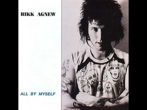 Rikk Agnew - All by myself (full album 1982)