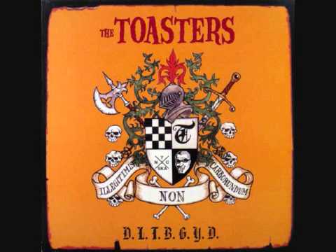 I'm Running Right Through the World - The Toasters