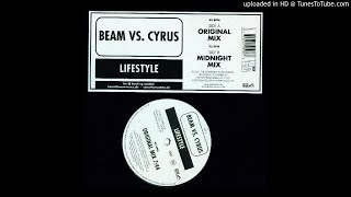 Beam Vs.Cyrus - Lifestyle (Midnight Mix)