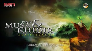Download lagu KISAH PERTEMUAN NABI MUSA DAN NABI KHIDIR mp3