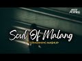 Soul Of Malang Malang Mashup Aftermorning Chal Ghar Chalein Remix