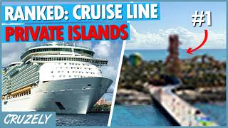 RANKED: Cruise Line Private Islands | Who Is #1?