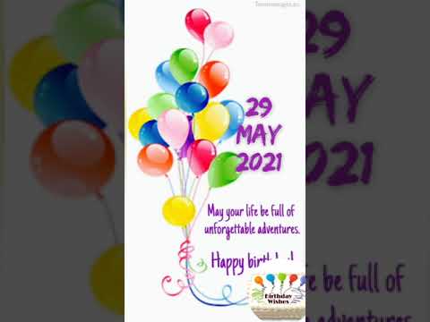 29 May 2021 birthday wish video