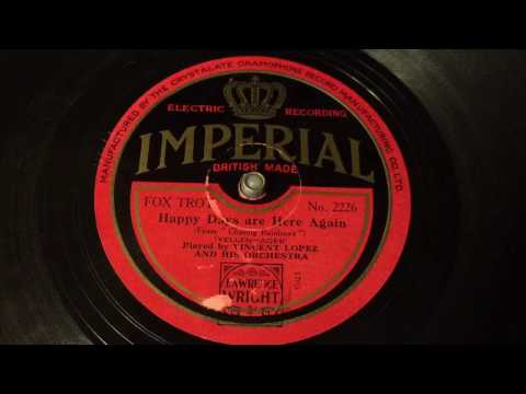 Vincent Lopez - Happy Days Are Here Again - 78 rpm - Imperial 2226