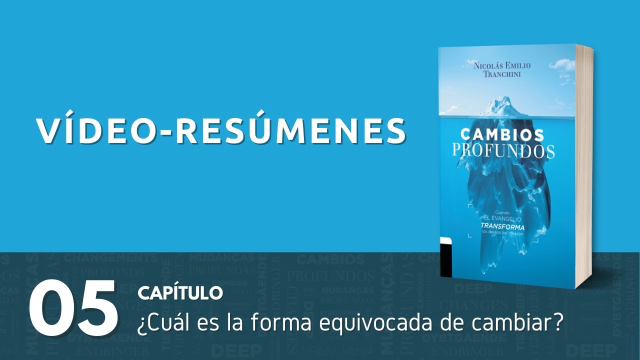 Video-resúmenes del libro Cambios Profundos | Capítulo 5: ¿Cuál es la forma equivocada de cambiar?