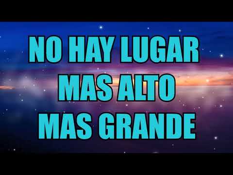 No Hay Lugar Mas Alto Pista Y Letra