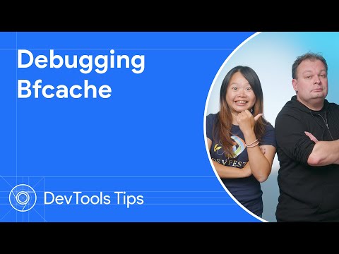 Debugging bfcache, make your page load instantly - DevTools Tips