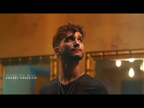 Andrés Obregón - Alguien Más (Video Oficial)