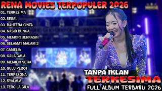 Download lagu TERKESIMA - RENA MOVIES - NEW PALAPA FULL ALBUM TERBARU 2026 mp3