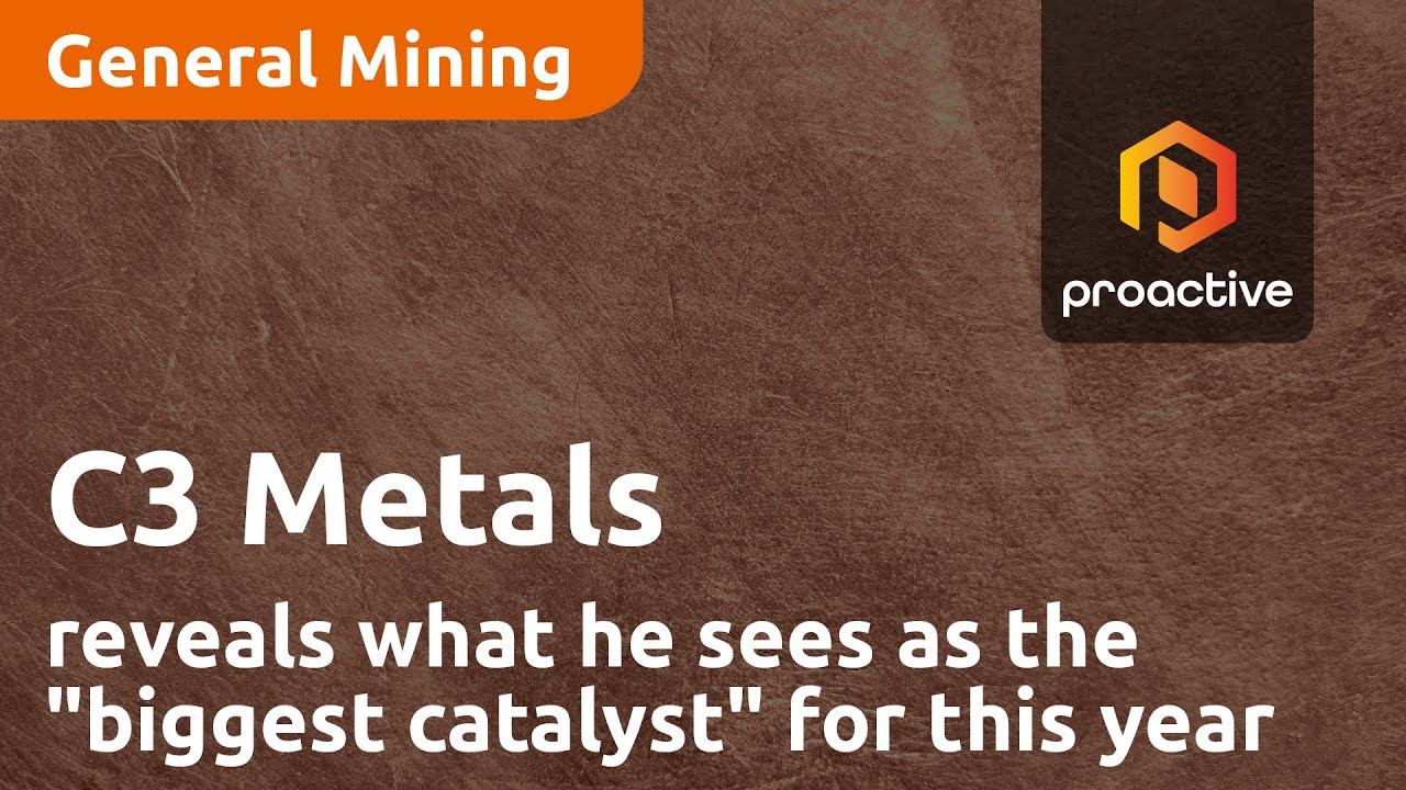 C3 Metals CEO reveals what he sees as the "biggest catalyst" for this year