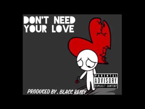 Wolf Cry - Don't need your love (prod. by BLACC REMY Records )