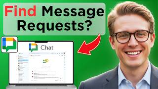 How To Find Message Requests in Google Chat (Easy Guide)